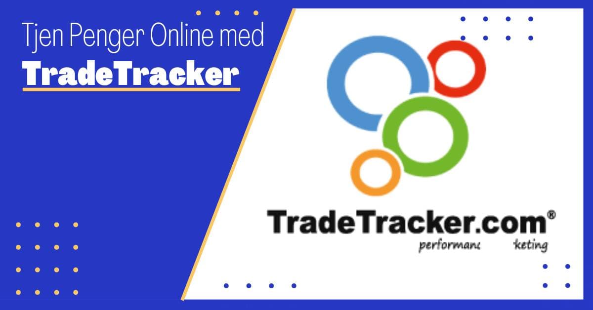 Tjen Penger Online med TradeTracker: En Guide til Suksess