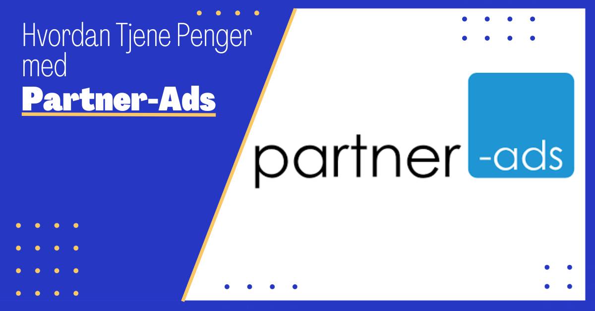Partner-Ads: Hvordan Tjene Penger med Partner-Ads | lvlopp.no